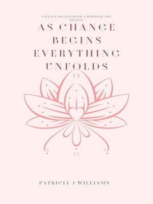 cover image of Change Begins With a Whisper the Sequel As Change Begins Everything Unfolds